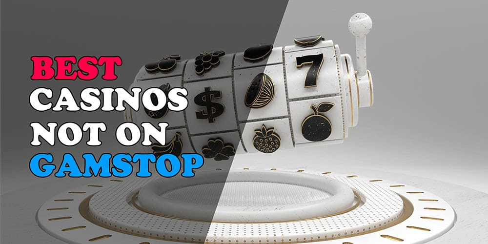 Trusted Casinos Not on GamStop A Guide to Safe Gambling Trusted Casinos Not on GamStop A Guide to Safe Gambling